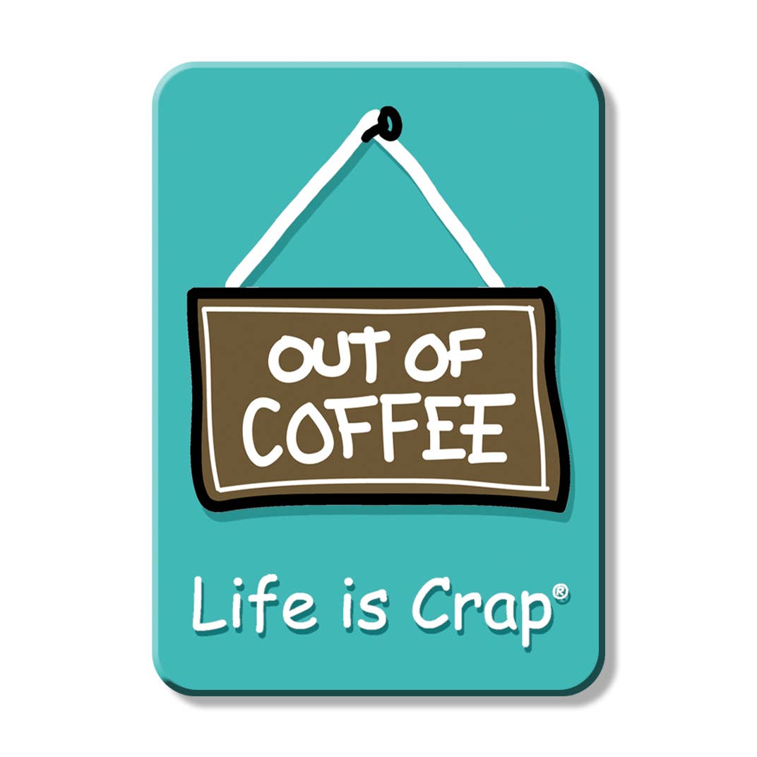 Magnet: Out of Coffee Magnet 2.5in. X 3.5 soft touch magnet