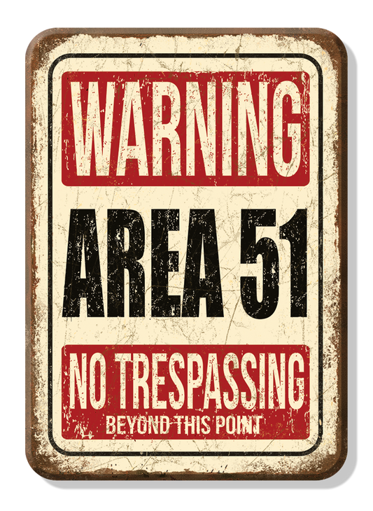Vintage-style Warning Area 51 - No Trespassing sign with distressed edges.