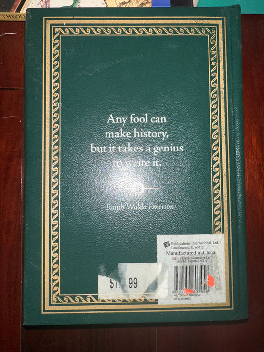 Green book with gold border and Emerson quote Any fool can make history, but it takes a genius to write it.