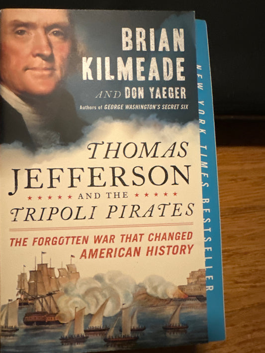 Book cover of Thomas Jefferson and the Tripoli Pirates by Brian Kilmeade and Don Yaeger.