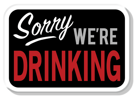 Magnet: Sorry We're Drinking