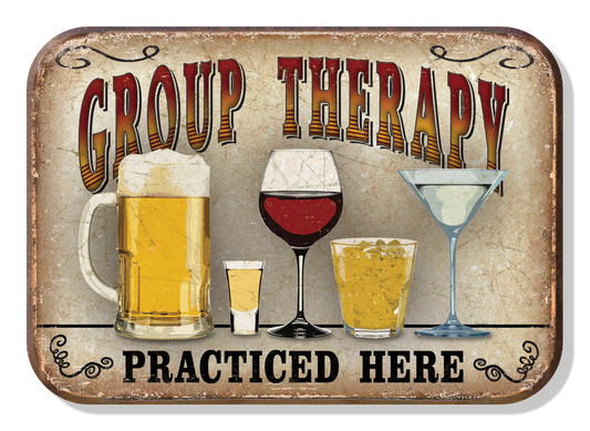 Vintage sign with GROUP THERAPY PRACTICED HERE and various drink glasses.