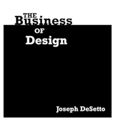 Black book cover titled The Business of Design by Joseph DeSetto.