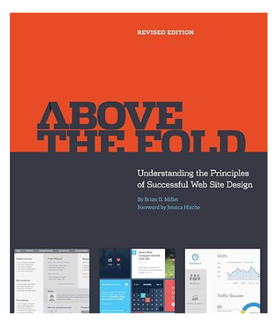 Book cover for Above the Fold Understanding the Principles of Successful Web Site Design by Brian D. Miller.