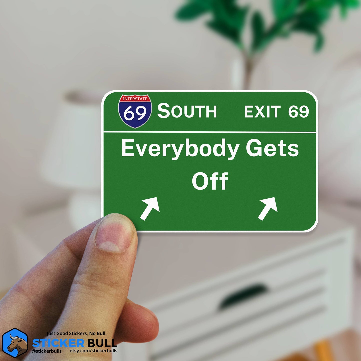 Exit 69 Sticker, Everybody gets off Sticker, Meme Sticker, Funny Weatherproof Sticker For Water Bottle, Car, Hydroflask