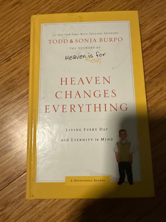 Yellow book cover titled Heaven Changes Everything by Todd  Sonja Burpo, featuring a boy illustration.