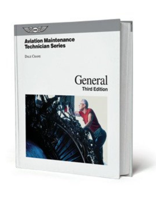 Aviation Maintenance Technician Series GENERAL by Dale Crane AMT-G3H Third Edition