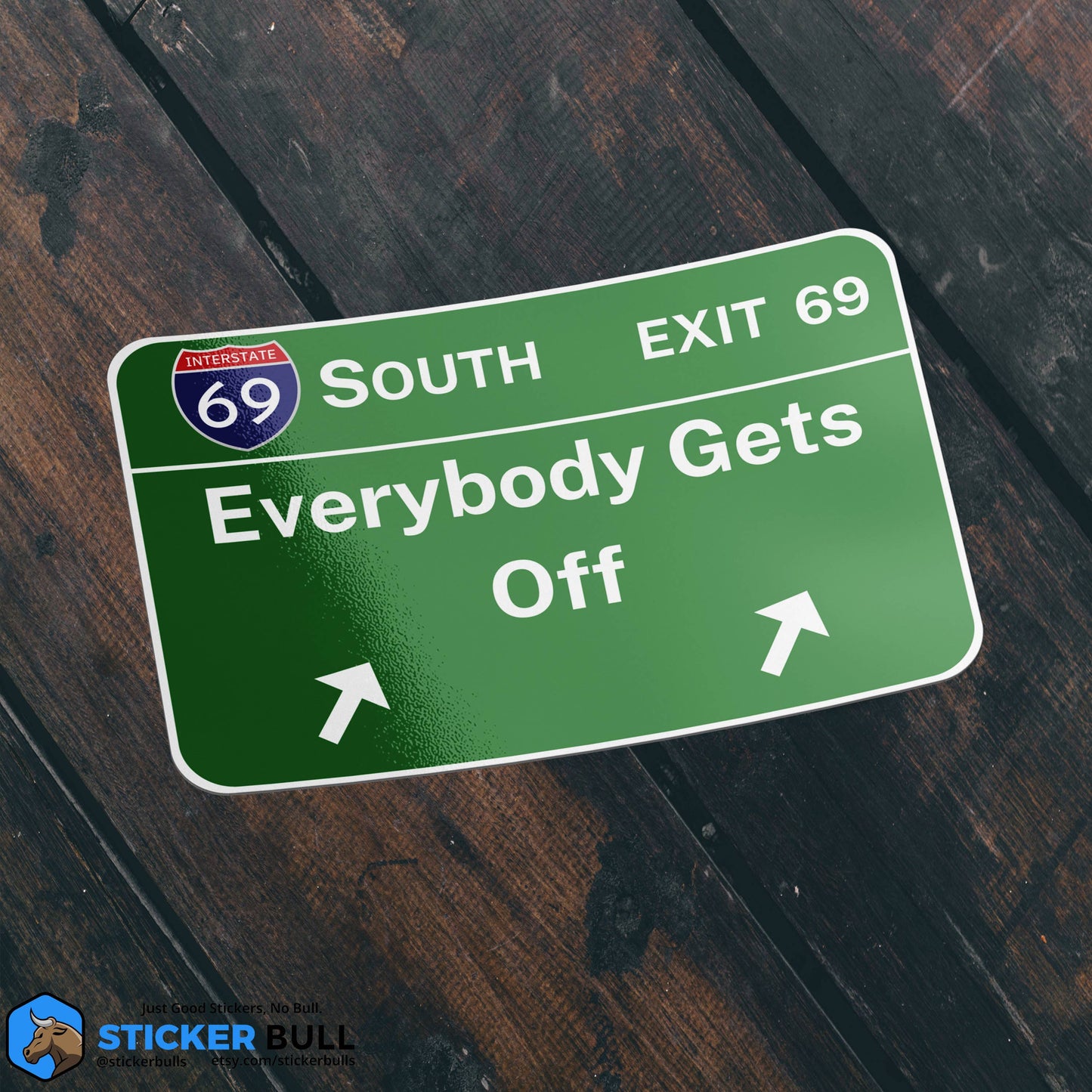 Exit 69 Sticker, Everybody gets off Sticker, Meme Sticker, Funny Weatherproof Sticker For Water Bottle, Car, Hydroflask