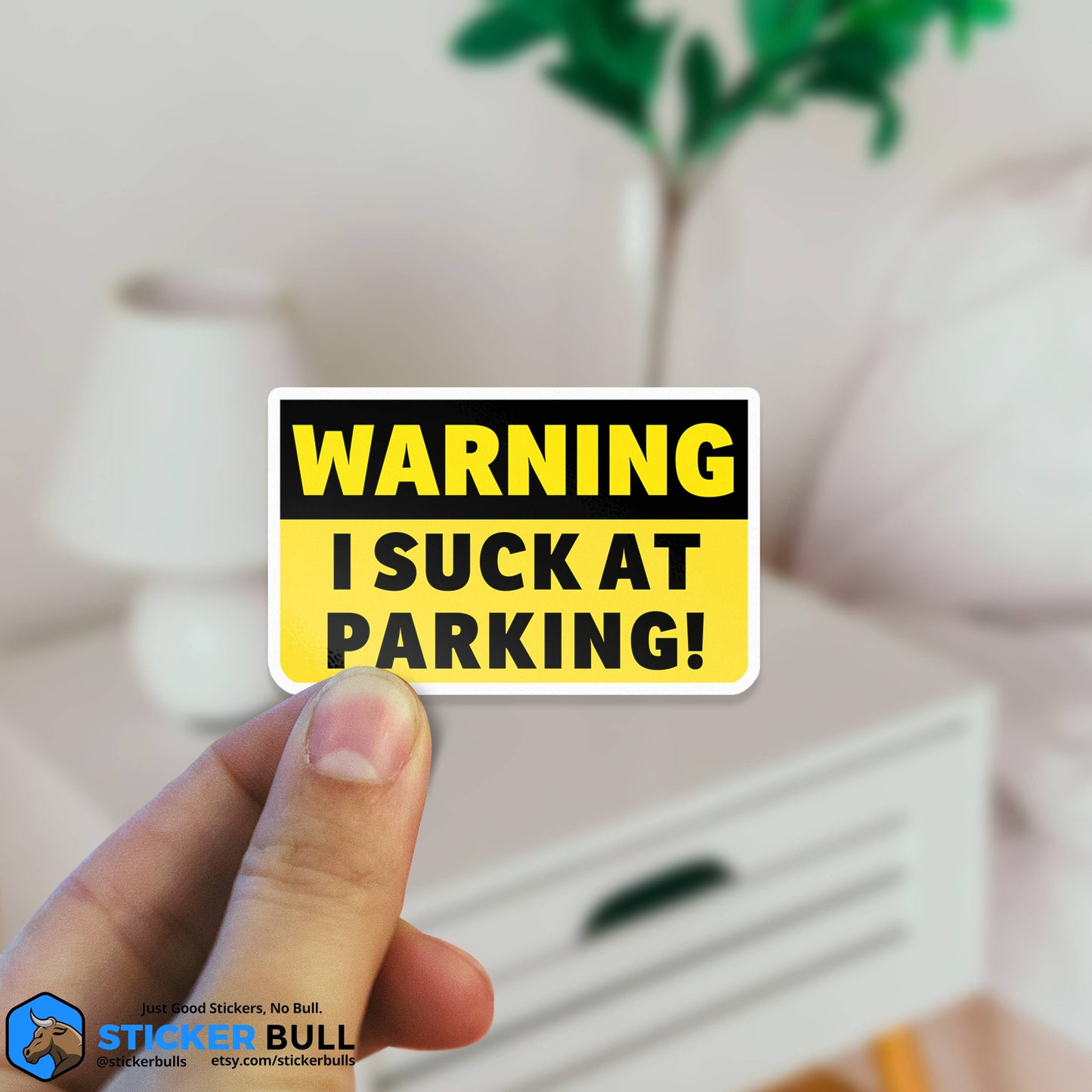 Warning I Suck At Parking Bumper Sticker