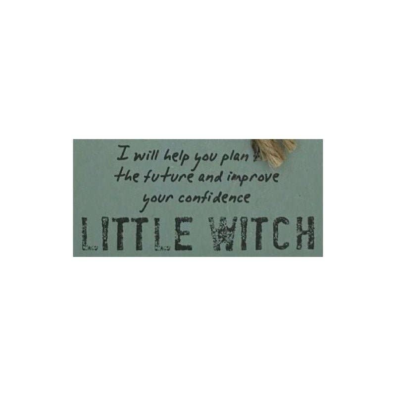 Green sign with Little Witch and motivational quote.