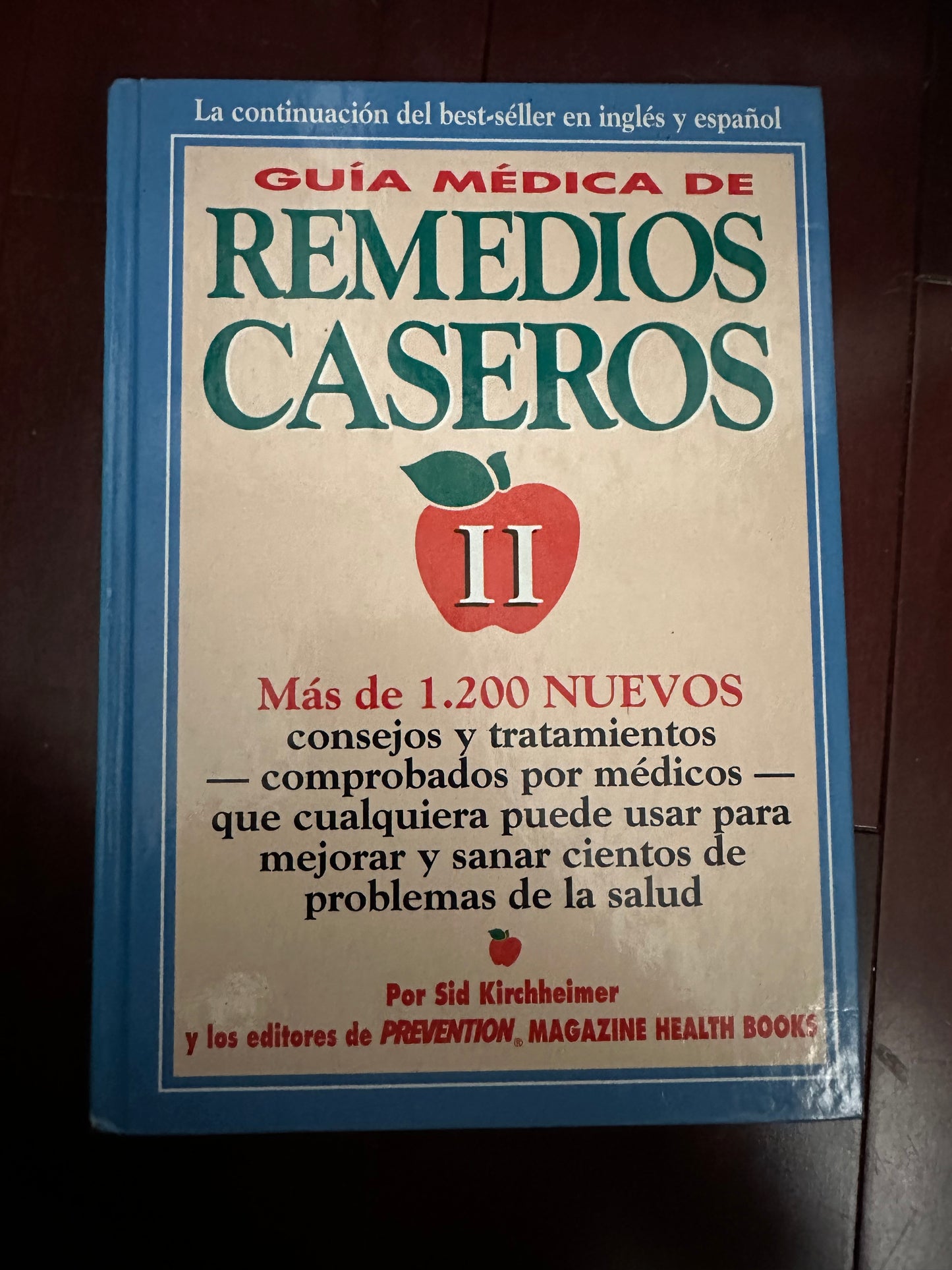 Guia Medica de Remedios Caseros II: Mas de 1,200 Tecnicas y Nuevas Sugerencias by Sid Kirchheimer (Hardcover)