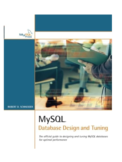 Cover of MySQL Database Design and Tuning by Robert D. Schneider, showing a person using a laptop.