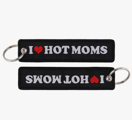 I Love Hot Moms Keychain