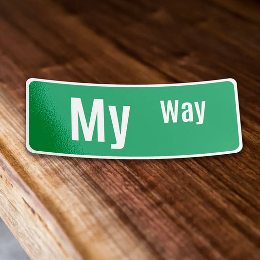 My Way Street Sign Meme Sticker