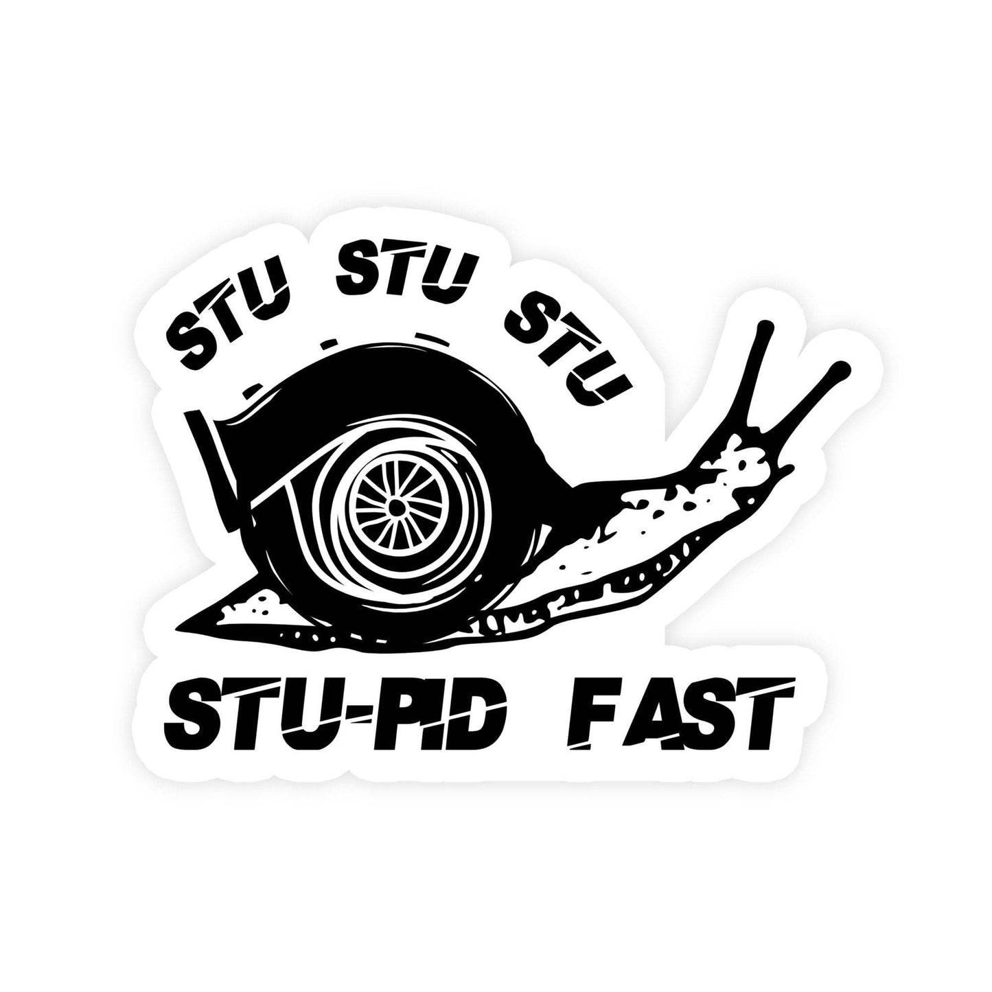 StuStu Stupid Fast Turbo Snail JDM Meme Sticker