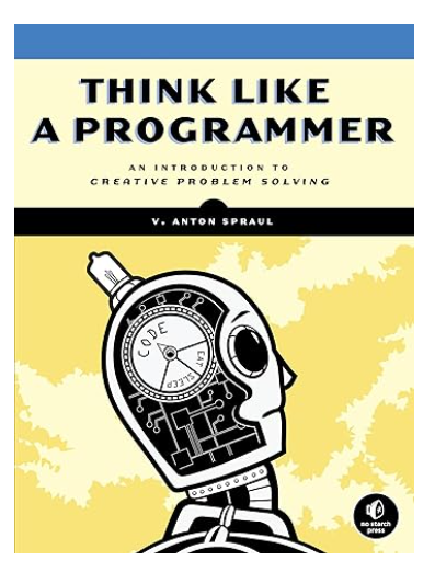 Robot head with clock face, book cover titled Think Like a Programmer by V. Anton Spraul.