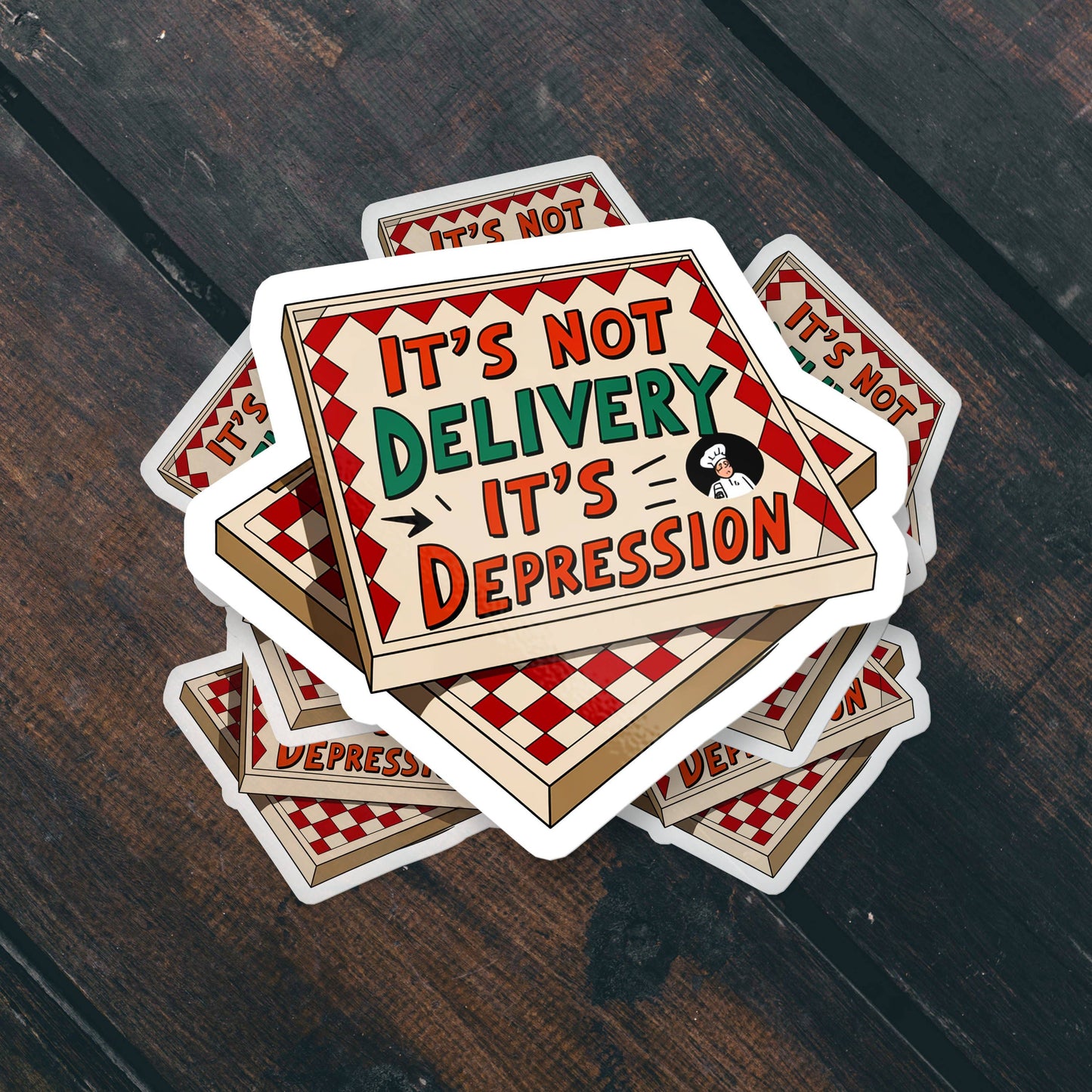It’s Not Delivery It’s Depression Funny Meme Vinyl Sticker