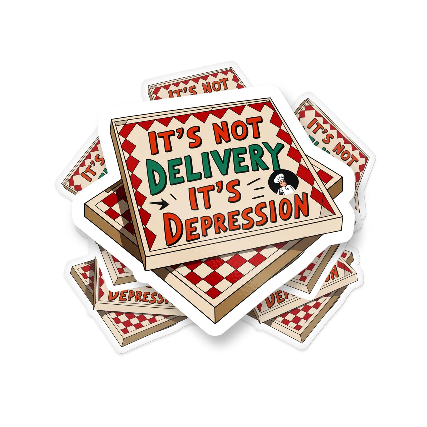 It’s Not Delivery It’s Depression Funny Meme Vinyl Sticker