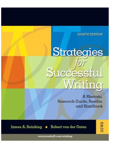 Strategies for Successful Writing: A Rhetoric, Research Guide, Reader and Handbook (8th Edition) by James A. Reinking, Robert von der Osten